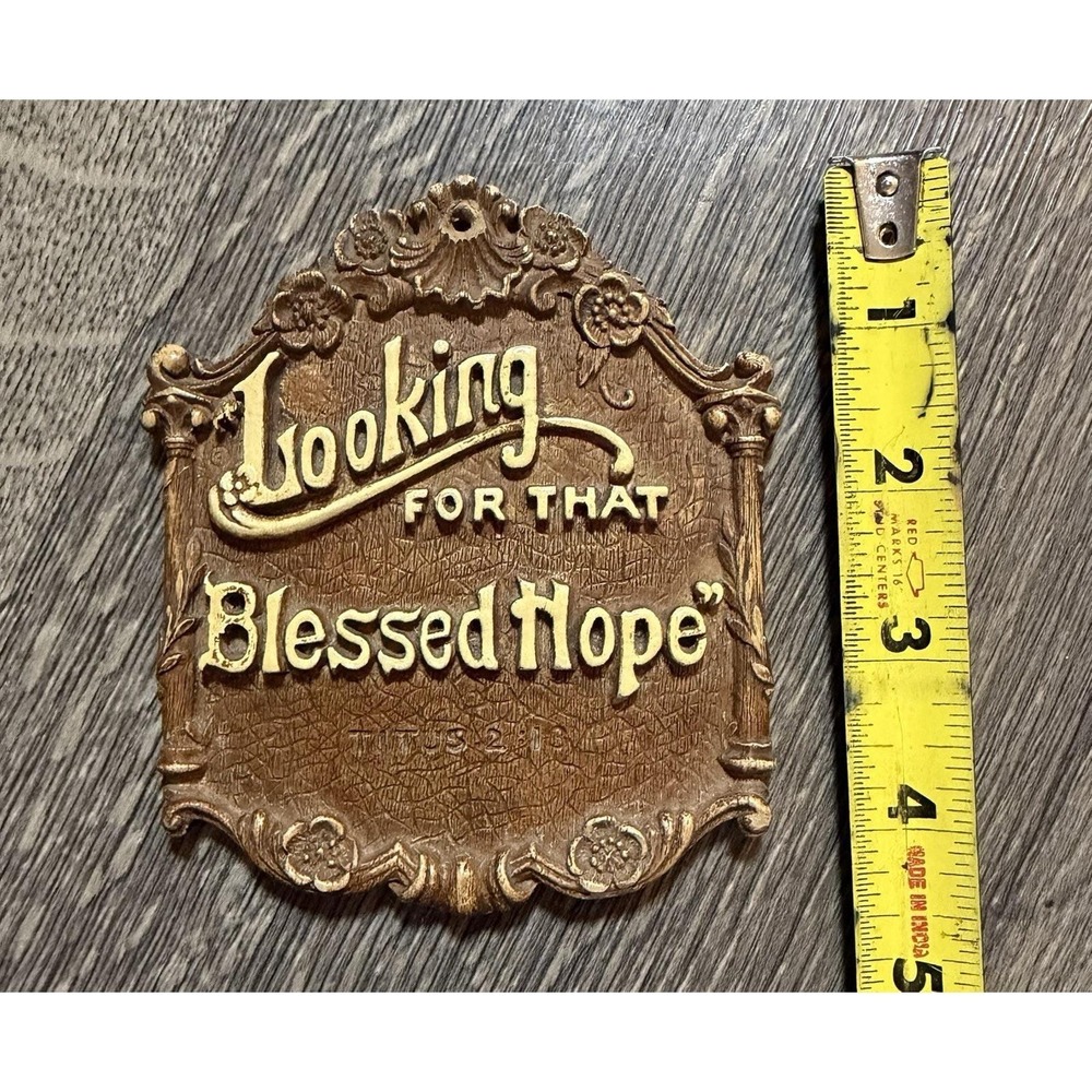 Vintage Plaque Looking For That Blessed Hope Brown 4"